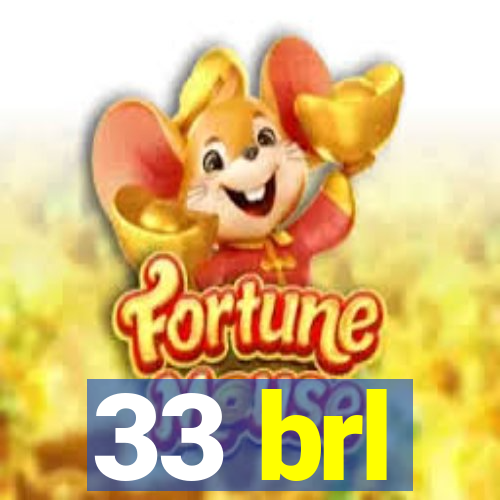 33 brl